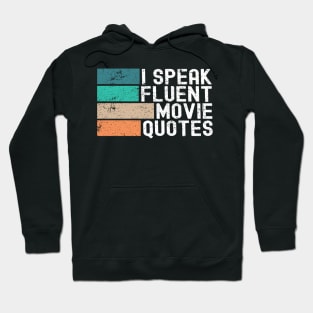 I Speak Fluent Movie Quotes Funny Sarcastic Movies Lovers Hoodie